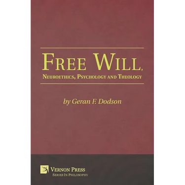 Free Will, Neuroethics, Psychology and Theology