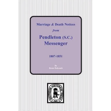 Marriage & Death Notices from Pendleton Messenger, 1807-1851
