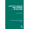 Activity, Health and Fitness in Old Age