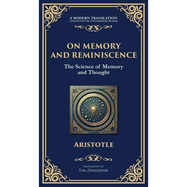 On Memory and Reminiscence: The Science of Memory and Thought (Deluxe Hardbound Edition)