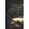 A Narrative of the Conversion and Death of Count Struensee, Tr. by Mr. Wendeborn. With an Intr. and Notes, by T. Rennell