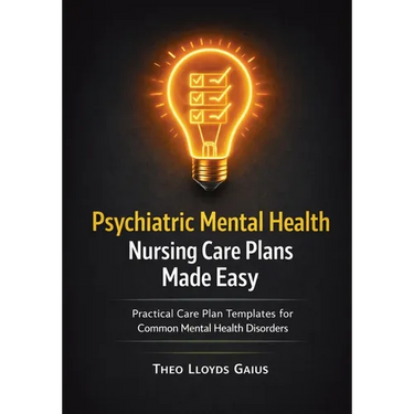 Psychiatric Mental Health Nursing Care Plans Made Easy: Practical Care Plan Templates for Common Mental Health Disorders