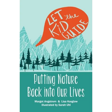 Let the Kid Guide: Putting Nature Back into Our Lives