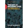 The Day AI Becomes God: The Singularity Will Save Humanity