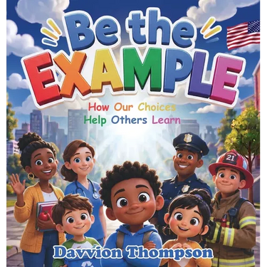 Be the Example - How Our Choices Help Others Learn