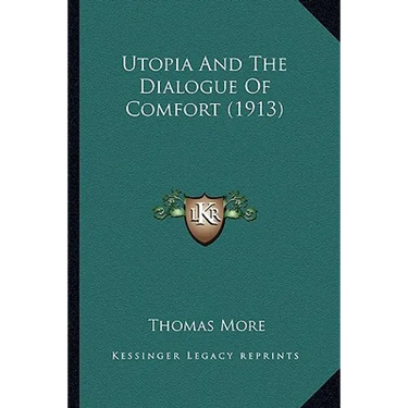Utopia And The Dialogue Of Comfort (1913)