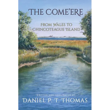 The Come'ere: From Wales to Chincoteague Island
