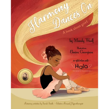 Harmony Dances On: A Book About Grief
