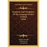 Grammar And Vocabulary Of The Language Of New Zealand (1820)