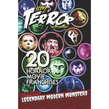 Icons of Terror 2019: 20 Horror Movie Franchises Featuring Legendary Modern Monsters