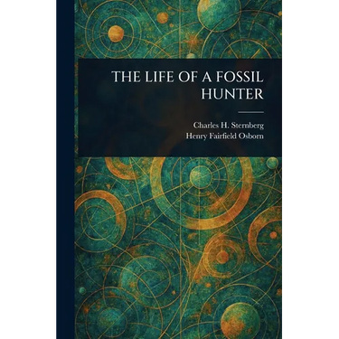 The Life of a Fossil Hunter