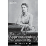 My Apprenticeship (Two Volumes in One)
