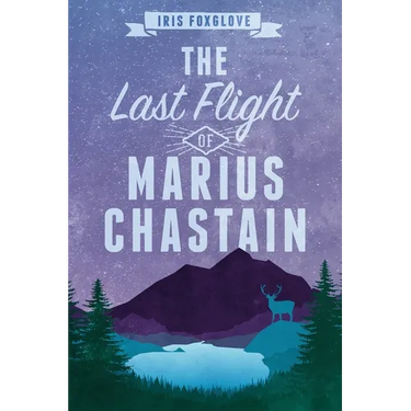 The Last Flight of Marius Chastain: A Starian Tale