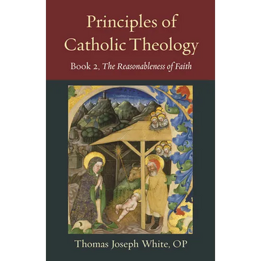 Principles of Catholic Theology, Book 2: On the Rational Credibility of Christianity