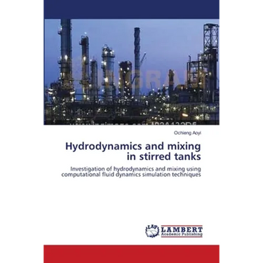 Hydrodynamics and mixing in stirred tanks