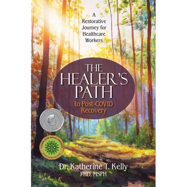 The Healer's Path to Post-COVID Recovery: A Restorative Journey for Healthcare Workers