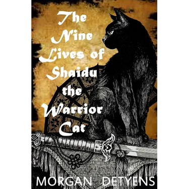 The Nine Lives of Shaidu the Warrior Cat