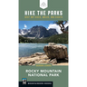 Hike the Parks: Rocky Mountain National Park: Best Day Hikes, Walks, and Sights