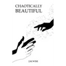 Chaotically Beautiful