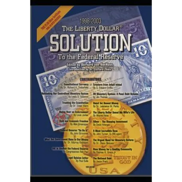 The Liberty Dollar Solution to the Federal Reserve
