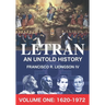 LETRAN An Untold History Volume One: 1620 - 1872