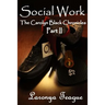 Social Work: The Carolyn Black Chronicles II