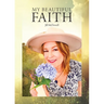 My Beautiful Faith