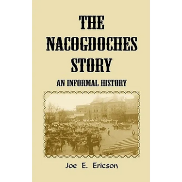 The Nacogdoches Story: An Informal History