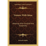 Venture With Ideas: Meetings With Gurdjieff And Ouspensky