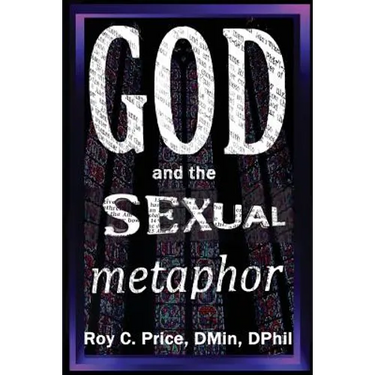 GOD and the SEXUAL METAPHOR