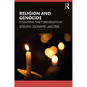 Religion and Genocide: Changing the Conversation