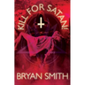 Kill For Satan!