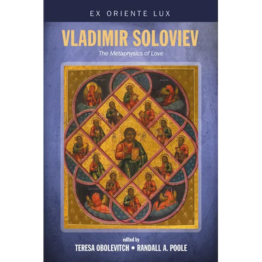 Vladimir Soloviev: The Metaphysics of Love