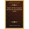 History Of The Conquest Of Peru, By The Spaniards (1830)