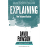 EXPLAINING New Testament Baptism