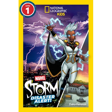 Marvel's Storm: Disaster Alert! (National Geographic Kids Readers, Level 1)