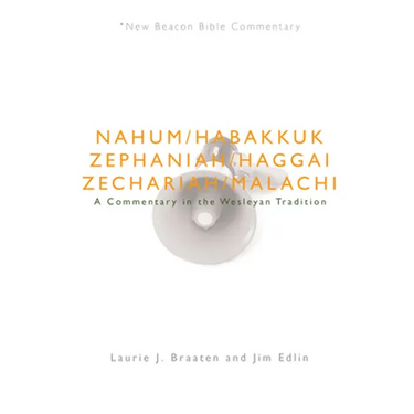 Nbbc, Nahum - Malachi: A Commentary in the Wesleyan Tradition