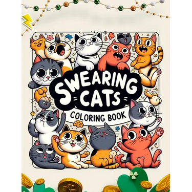 Swearing Cats coloring book: A Hilarious Swear Word Adult with Stress Relieving Designs and Funny Cursed Cat Quotes