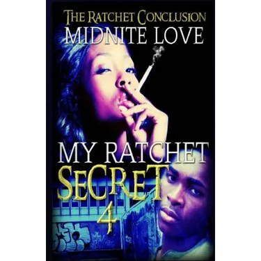 My Ratchet Secret 4: The Ratchet Conclusion