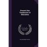 Present Day Tendencies of Education