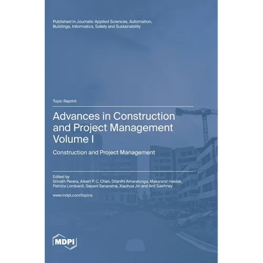 Advances in Construction and Project Management: Volume I: Construction and Project Management
