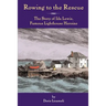 Rowing to the Rescue: The Story of Ida Lewis, Famous Lighthouse Heroine