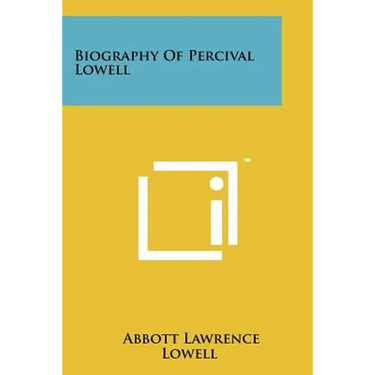 Biography Of Percival Lowell