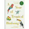 A Year of Tropical Birdsong