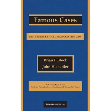 Famous Cases: Nine Trials that Changed the Law