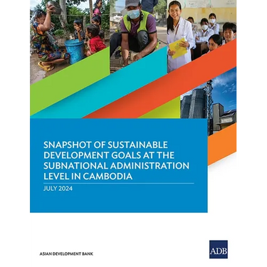 Snapshot of Sustainable Development Goals at the Subnational Administration Level in Cambodia