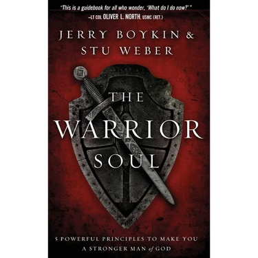 Warrior Soul: Five Powerful Principles to Make You a Stronger Man of God