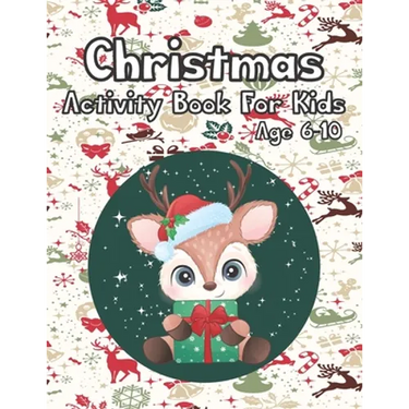 Christmas Activity Book for Kids Age 6-10: Cute Baby Reindeer Christmas Day Activity Puzzle Book Gift for Genius Clever Kids