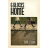 6 Blocks Home