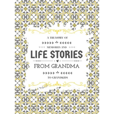 A Treasury of Memories and Life Stories From Grandma To Grandkids